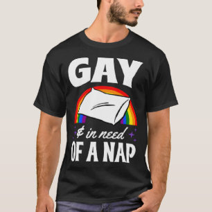 Camiseta Gay e que precisam de um sono e de um fio LGBTQ