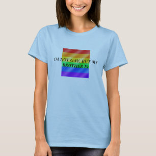 Camiseta gay (grande), eu não sou ALEGRE, MAS MEU IRMÃO