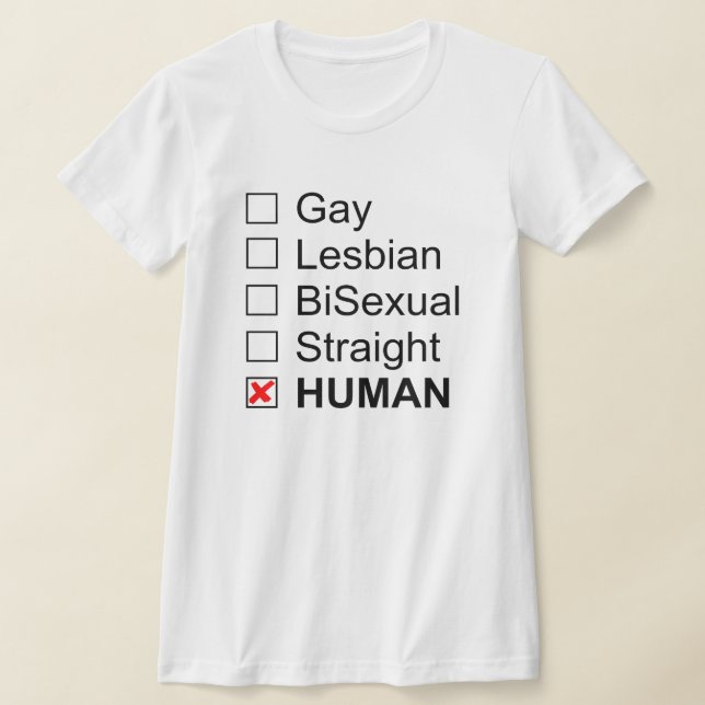 Camiseta Gay Lésbica BiHetero Sexual Humano Sem Rótulos T (Postura )