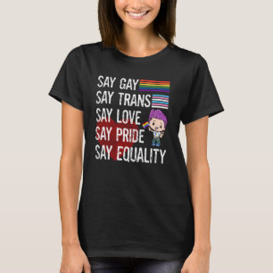 Camiseta Gay LGBTQ Gay R, Diz Gay Trans Say Love