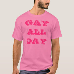 Camiseta Gay o dia inteiro