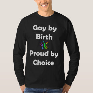 Camiseta Gay pelo nascimento… orgulhoso pela escolha