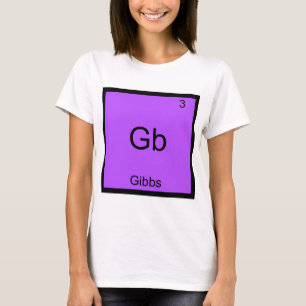 Camiseta Gb - Símbolo de Elemento Químico Funny Gibbs - T