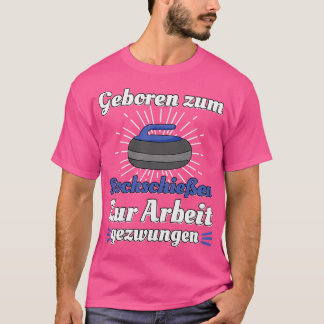 Camiseta Geboren zum Stockschieen Eisstock Curling Stocksch