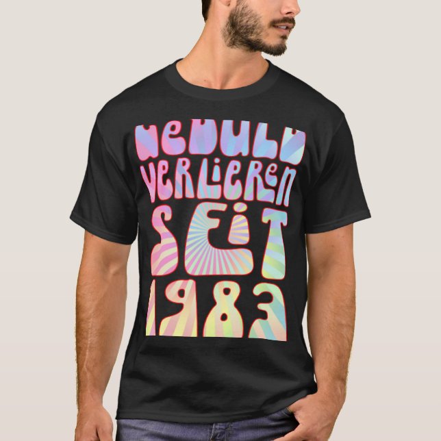 Camiseta Geduld Verlieren Seit 1983 Jahre Alter 40 Geburtst (Frente)