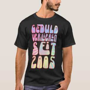 Camiseta Geduld Verlieren Seit 2005 18 Jahre Alter Geburtst