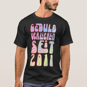 Camiseta Geduld Verlieren Seit 2011 12 Jahre Alter Geburtst