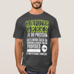 Camiseta Geeks de computador T Nerd Science Programador Tec<br><div class="desc">Geeks De Computador Para O Programador De Ciências Do Nerd,  Ofertas De Alta Tecnologia.</div>