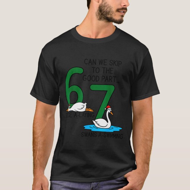 Camiseta Geese A Laying Swans A Swimming 67 Six Geese Seven (Frente)