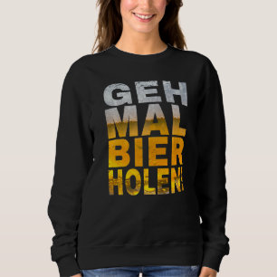 Camiseta Geh Mal Bier Holen Dizendo Malle