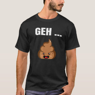Camiseta Geh Scheissen Motif