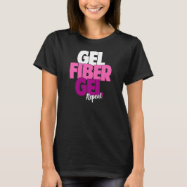 Camiseta Gel, Fibra, Gel, Repetir - Trava Fibra 3D