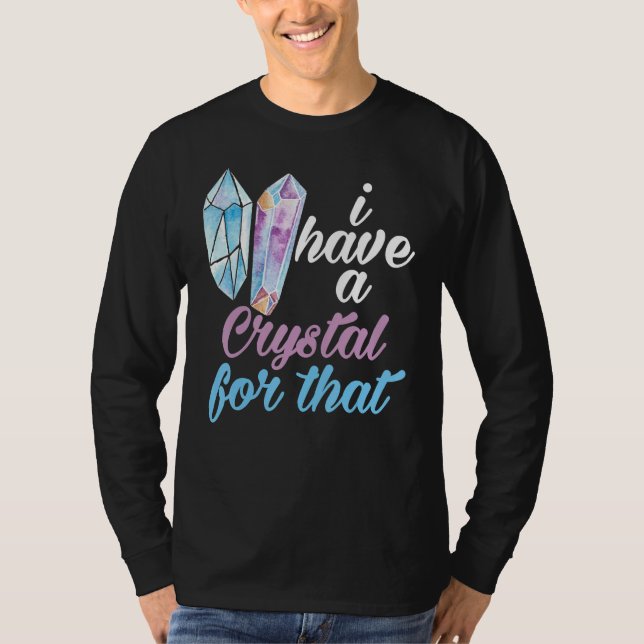 Camiseta Gemstone  I Have A Crystal For That Crystal (Frente)