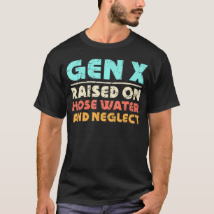 Camiseta Gen X Levantado Com Água Da Tubagem E Negligenciad