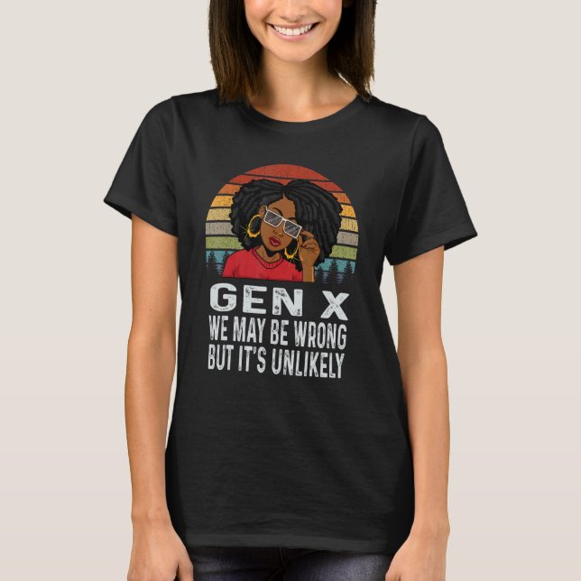 Camiseta Gen X Melanin African Black Pode Estar Errado Mas  (Frente)