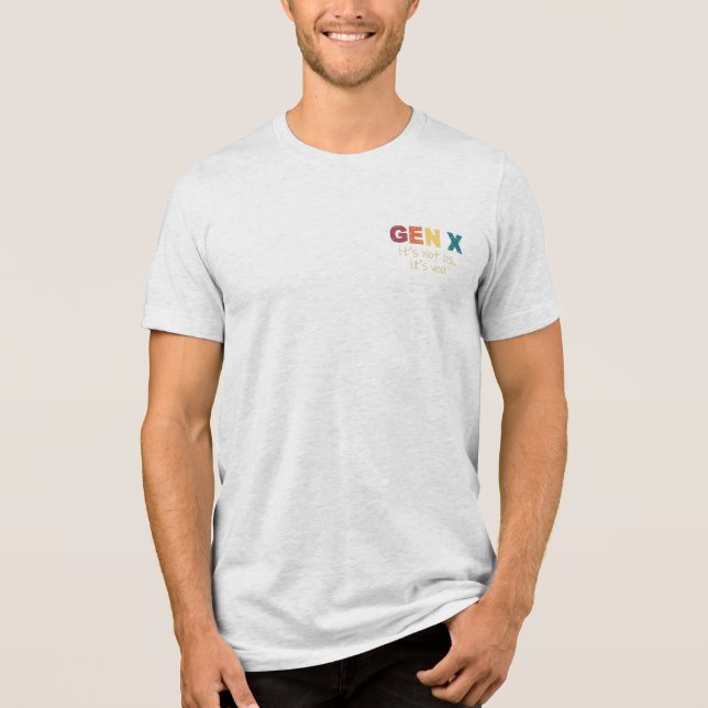 Camiseta Gen X... Não somos nós, és tu (Frente)