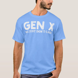 Camiseta gen x nós apenas não nos importamos 1