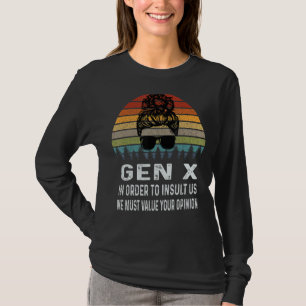 Camiseta Gen X Para Nos Insultar Temos Que Valorizar Sua Op