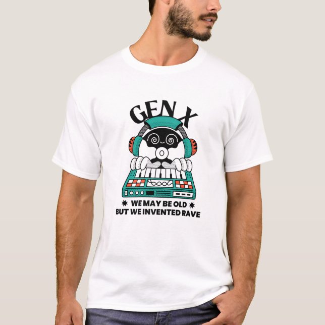 Camiseta Gen X Podemos Ser Velhos, Mas Inventamos O Rave Mu (Frente)