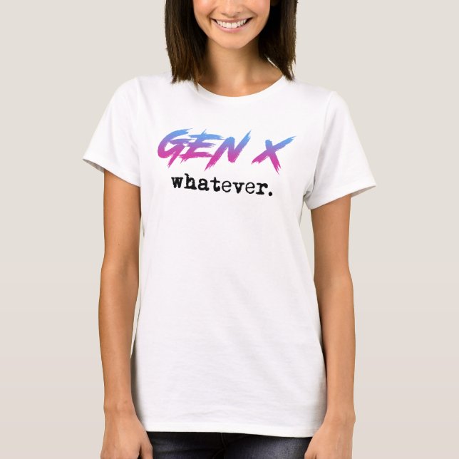 Camiseta Gen X - qualquer coisa (Frente)