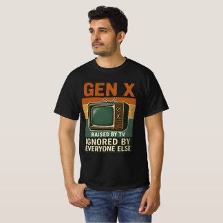 Camiseta Gen X raised by TV ignored by everyone else