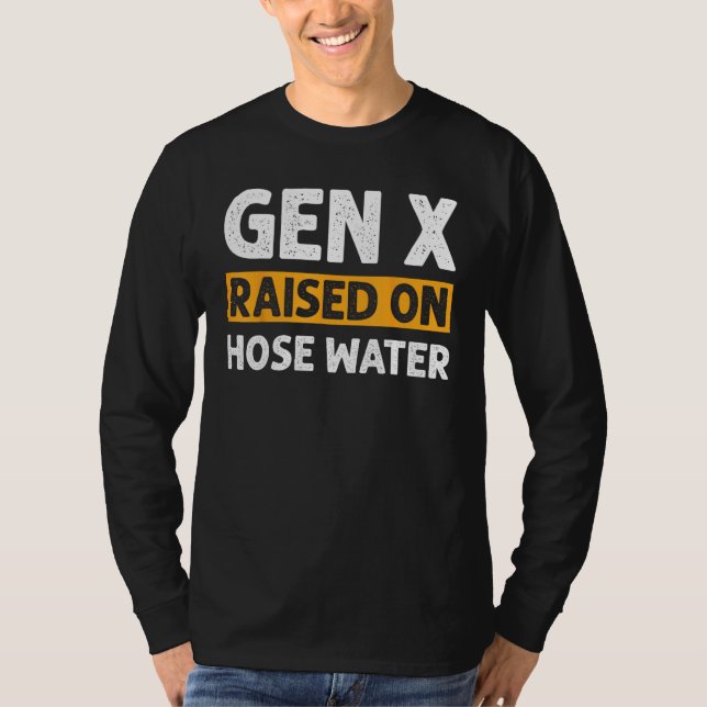 Camiseta Gen X Raised On Hose Water Humor Generation X_2 (Frente)