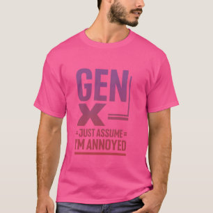 Camiseta Gen X Suponha que estou irritada geração X Mood Ap