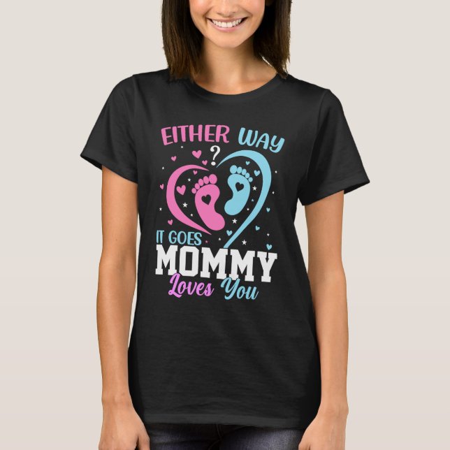 Camiseta Gender Announcement  Either Way it Goes Mommy Love (Frente)