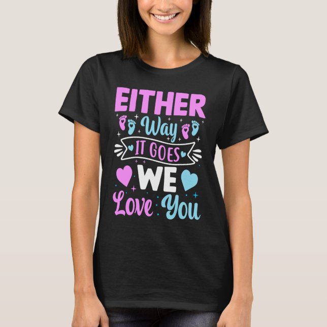 Camiseta Gender Announcement  Either Way it Goes We Love yo (Frente)