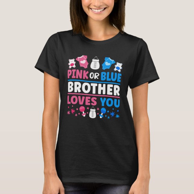 Camiseta Gender Reveal Baby Shower Pink Or Blue Brother Lov (Frente)