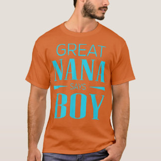 Camiseta Gender Reveal Great Nana Says Boy Matching Baby Pa