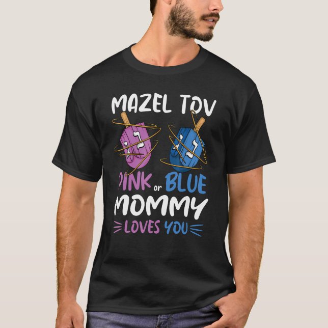Camiseta Gender Reveal Mazel Tov Dreidel Pink Or Blue Mommy (Frente)