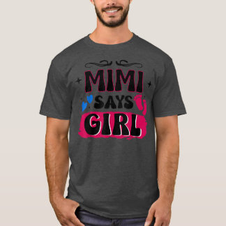 Camiseta Gender Reveal Mimi Says Girl Matching Family Baby 