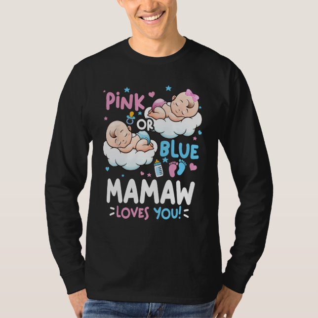 Camiseta Gender Reveal Pink or Blue Mamaw Loves You (Frente)