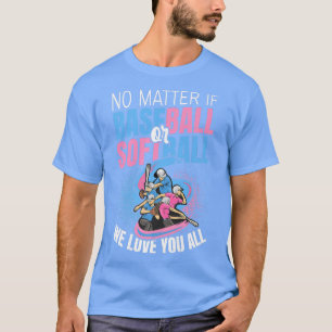 Camiseta Gender Reveal Quote for Baseball & Softball lovers