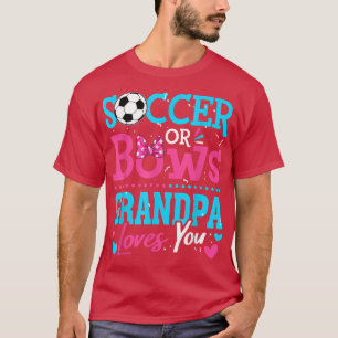 Camiseta Gender Reveal Soccer Or Bows Grandpa Loves You Goa