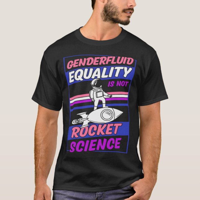 Camiseta Genderfluid Equality Is Not Rocket Science Moon As (Frente)