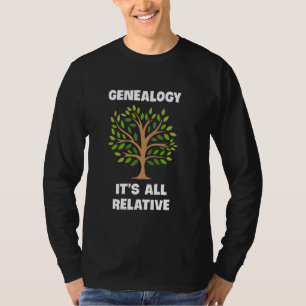 Camiseta Genealogia É Tudo Relativo Historiador Da Árvore F