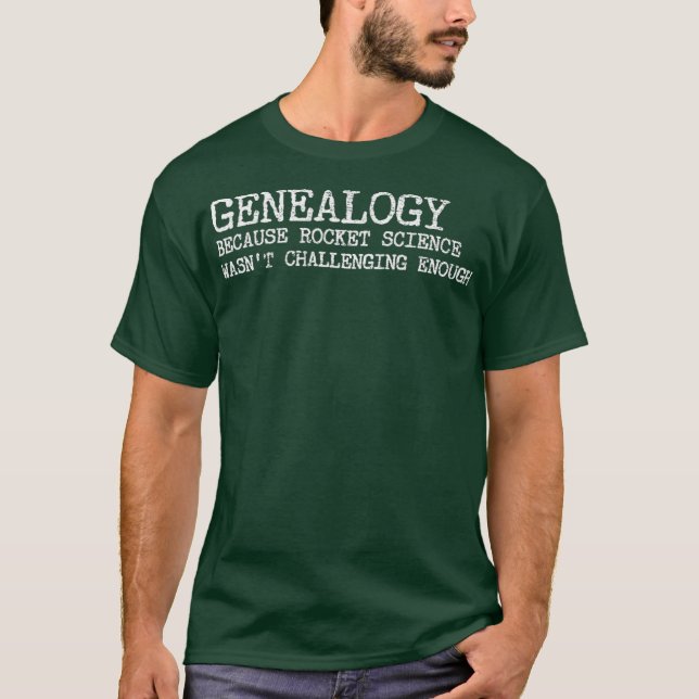 Camiseta Genealogia Rocket Science Não Era Um Desafio (Frente)