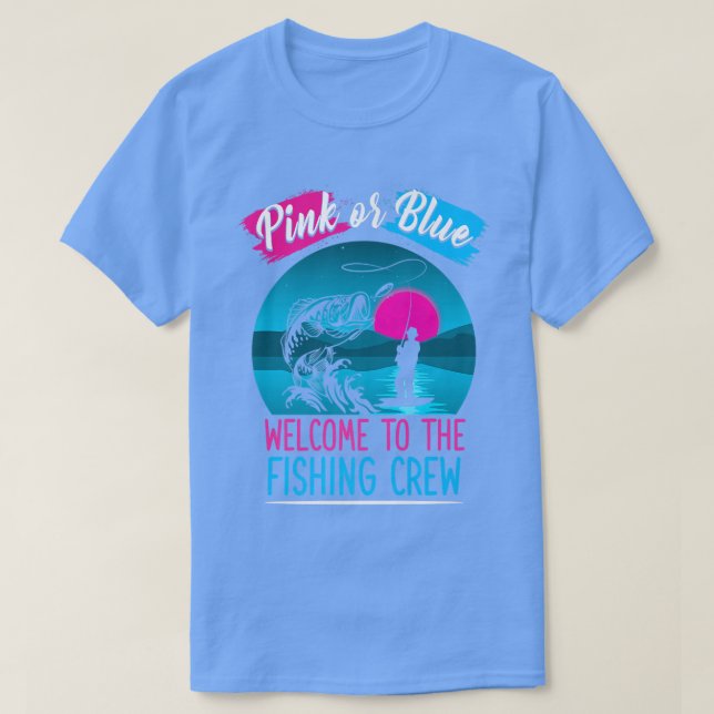 Camiseta Gênero Revelação Pesca Rosa Ou Azul Bem-Vindo Ao P (Frente do Design)