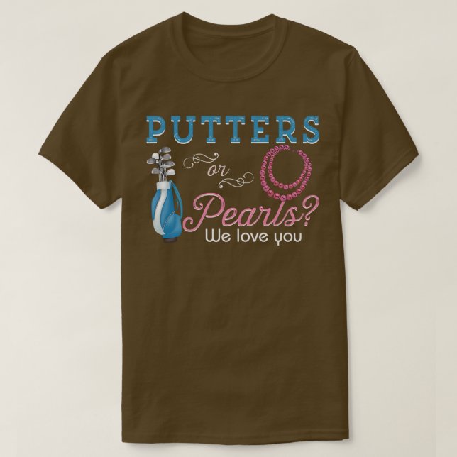 Camiseta Gênero Revelam Putters Ou Pérolas Que Amo Você (Frente do Design)
