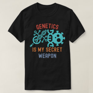 Camiseta Genética É Minha Arma Secreta, Citações de Genétic