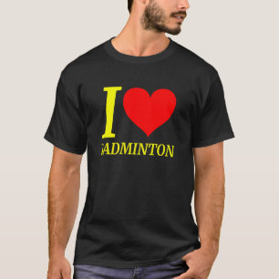 Camiseta Gentil I Love Badminton Player