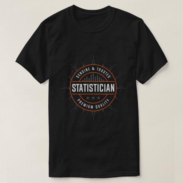 Camiseta Genuine And Trusted Statistician Premium Quality S (Frente do Design)