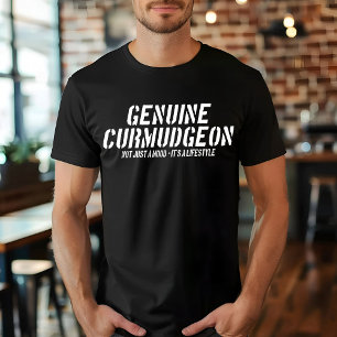 Camiseta Genuine Curmudgeon Apenas um humor É um estilo de 