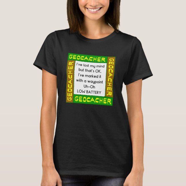Camiseta Geocacher Perdeu A Mente Em Verde (Frente)