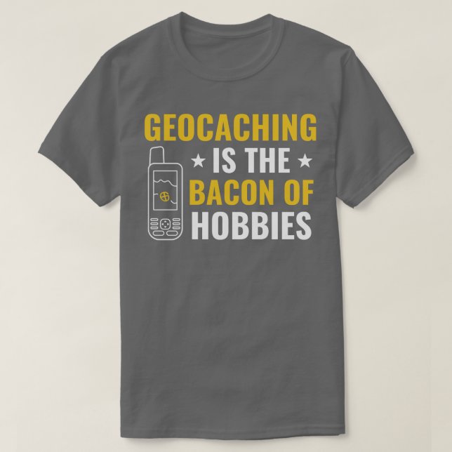 Camiseta Geocachers Geocaching é Bacon da Fundição dos Hobb (Frente do Design)