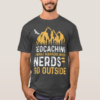 Camiseta Geocaching É O Que Acontece Quando Nerd Saem