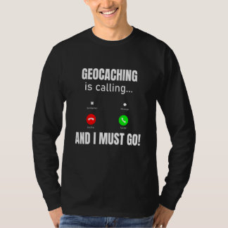 Camiseta Geocaching Está Ligando E Eu Tenho Que Ir
