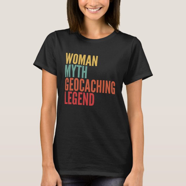Camiseta Geocaching Woman Myth Geocaching Legenda (Frente)